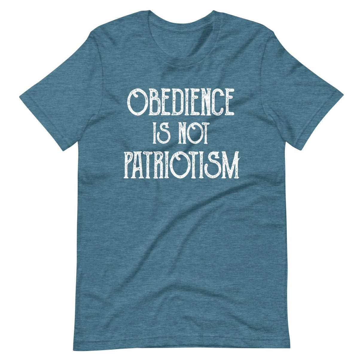 Obedience Is Not Patriotism Shirt