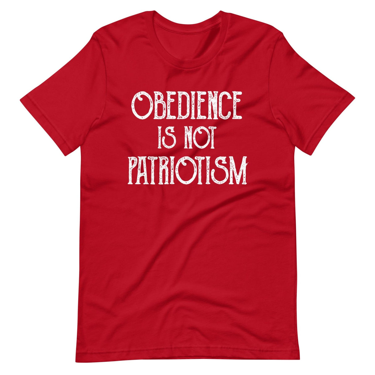 Obedience Is Not Patriotism Shirt