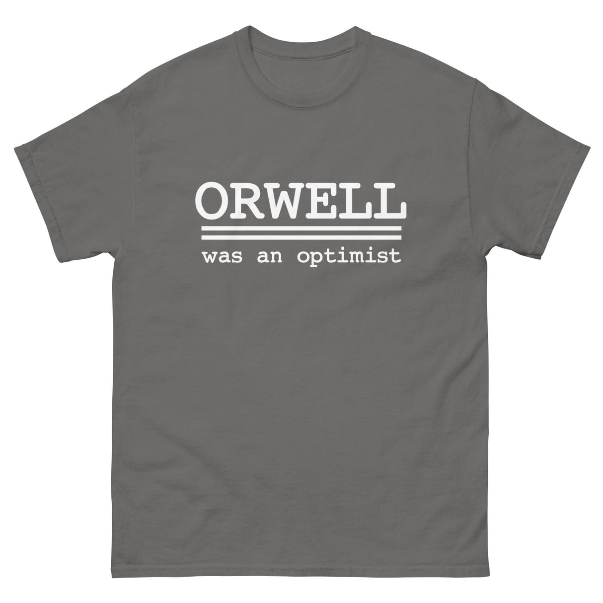 Orwell Was An Optimist Heavy Cotton Shirt