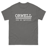 Orwell Was An Optimist Heavy Cotton Shirt