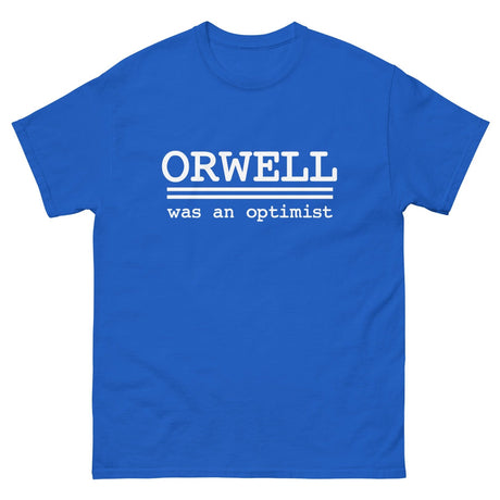 Orwell Was An Optimist Heavy Cotton Shirt