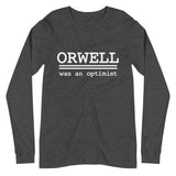 Orwell Was An Optimist Premium Long Sleeve Shirt