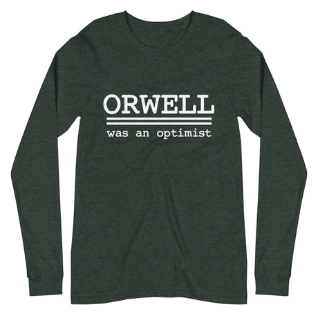 Orwell Was An Optimist Premium Long Sleeve Shirt