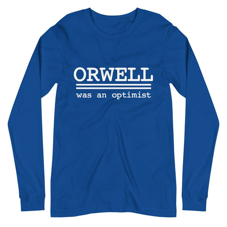 Orwell Was An Optimist Premium Long Sleeve Shirt