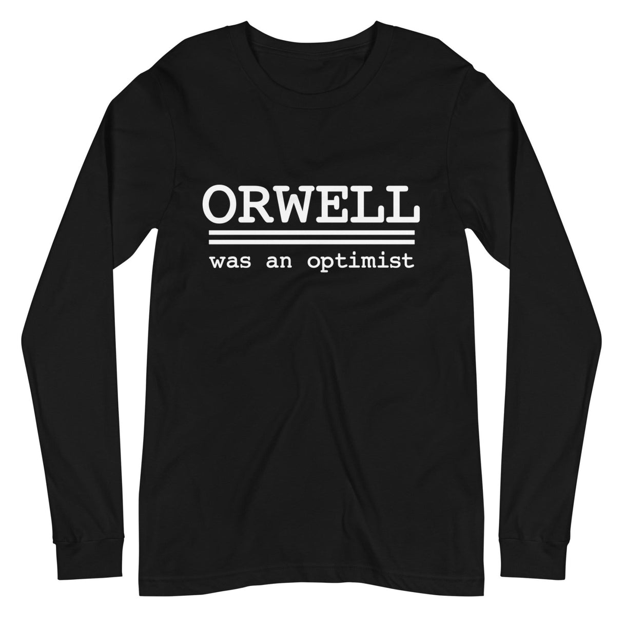 Orwell Was An Optimist Premium Long Sleeve Shirt