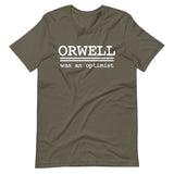 Orwell Was An Optimist Shirt