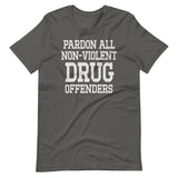 Pardon All Non - Violent Drug Offenders Shirt