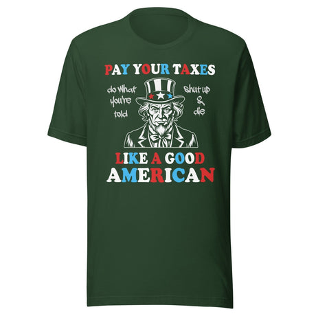 Pay Your Taxes Like a Good American Shirt