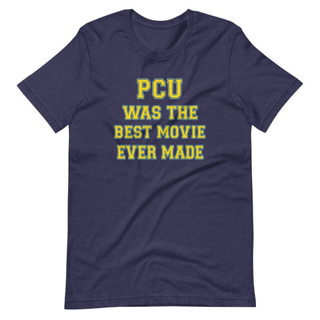 PCU Was The Best Movie Ever Made Shirt