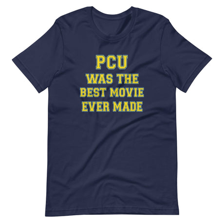 PCU Was The Best Movie Ever Made Shirt