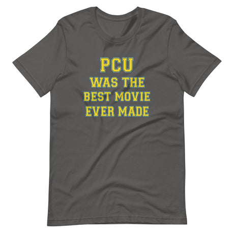 PCU Was The Best Movie Ever Made Shirt