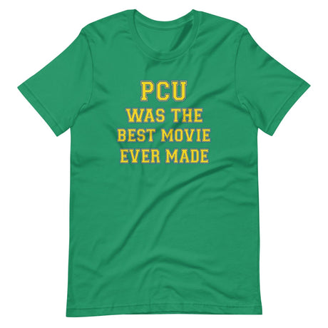 PCU Was The Best Movie Ever Made Shirt