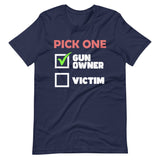 Pick One Gun Owner Shirt