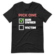 Pick One Gun Owner Shirt