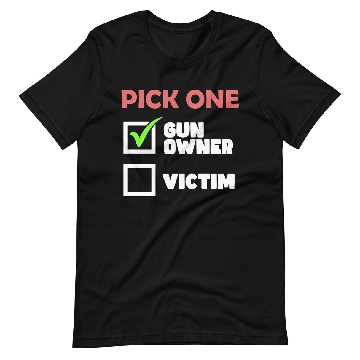 Pick One Gun Owner Shirt