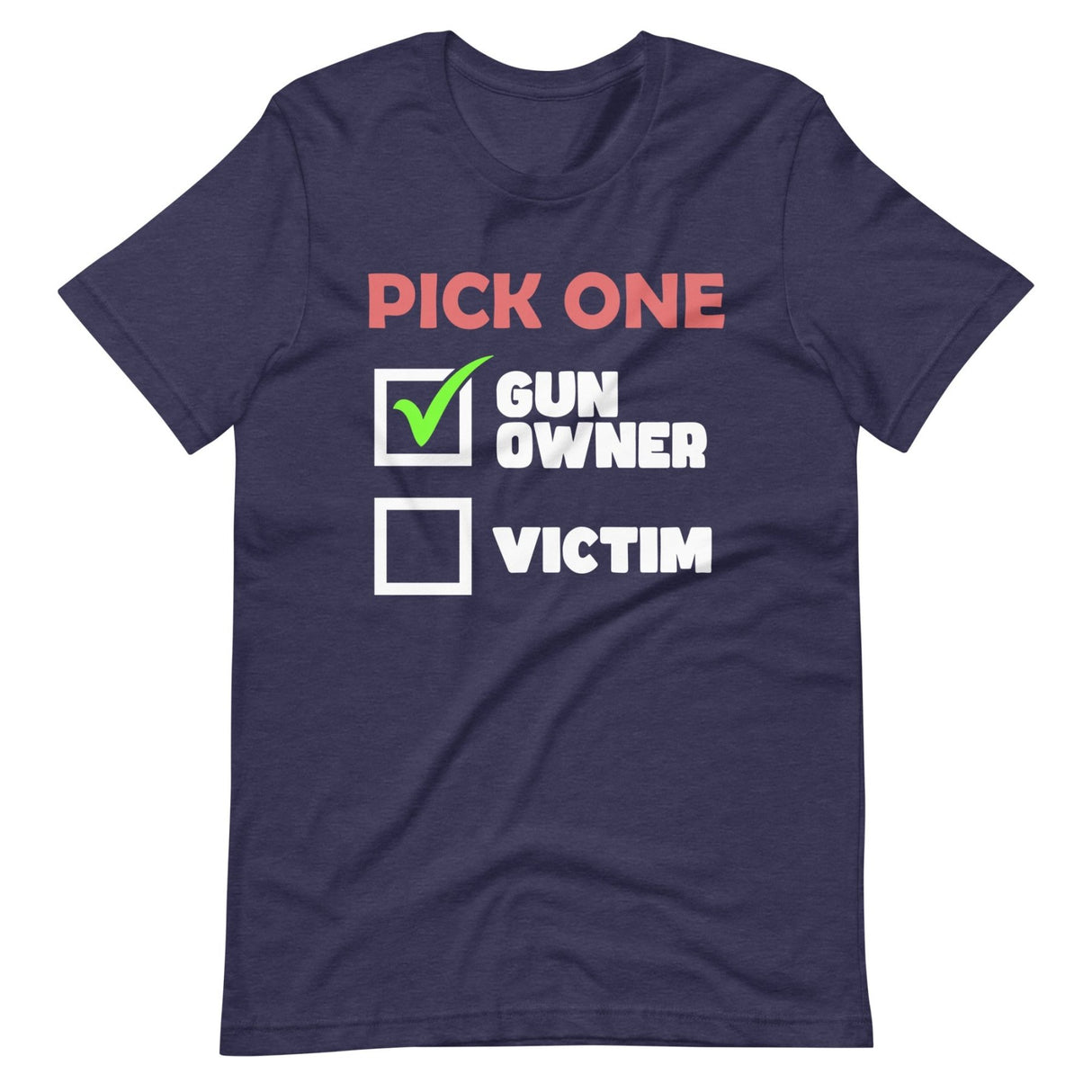 Pick One Gun Owner Shirt