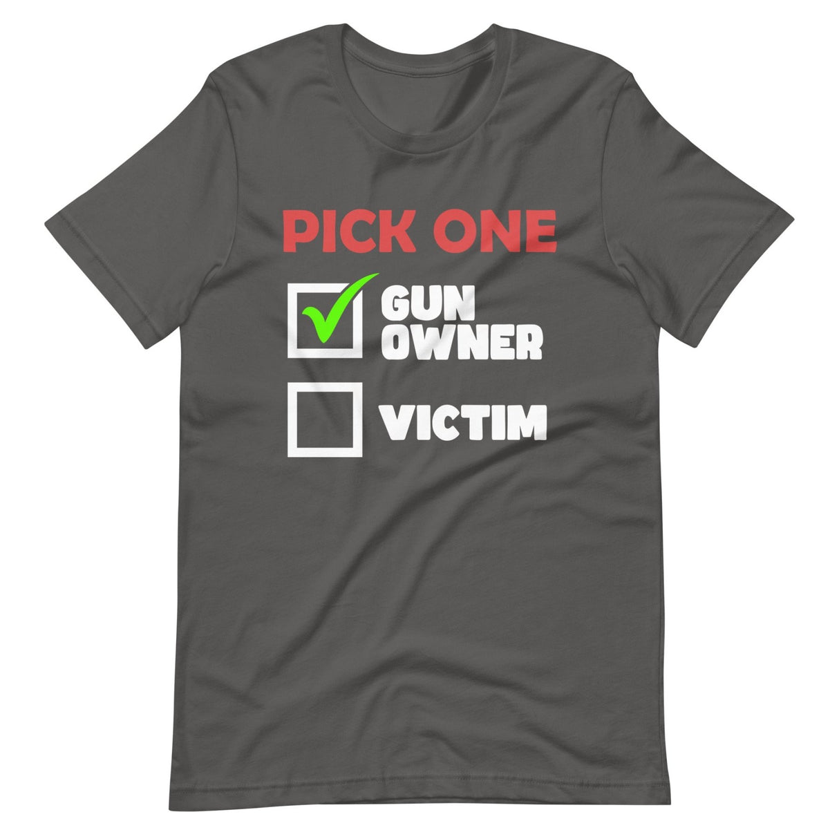 Pick One Gun Owner Shirt