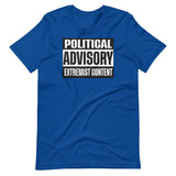 Political Advisory Extremist Content Shirt