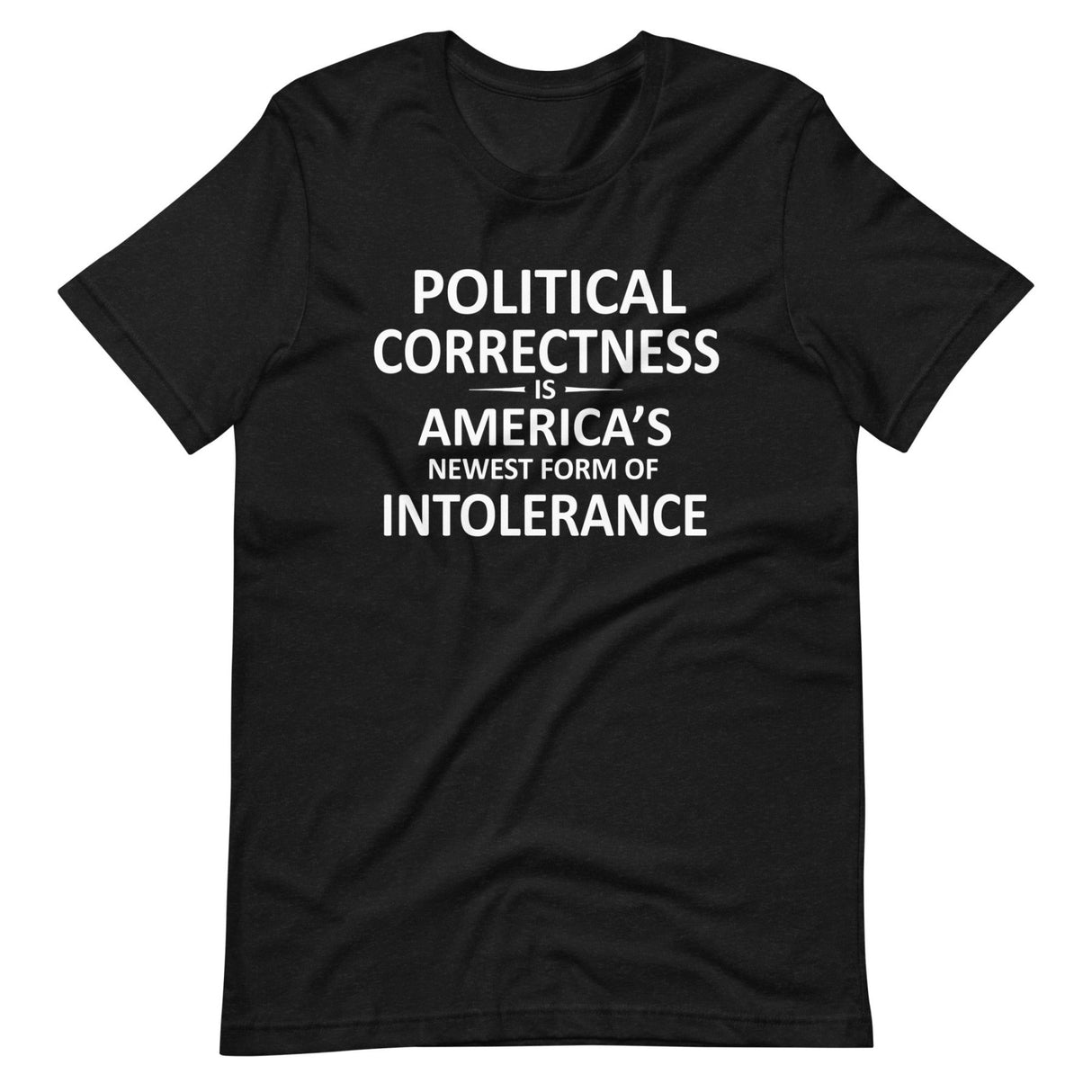 Political Correctness Intolerance Shirt