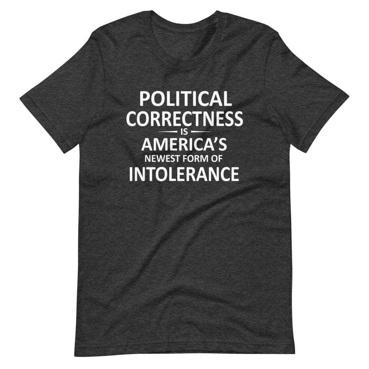 Political Correctness Intolerance Shirt