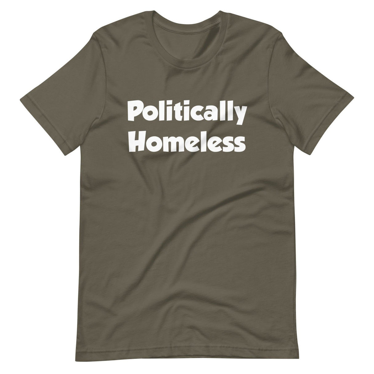 Politically Homeless Shirt