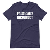 Politically Incorrect Shirt