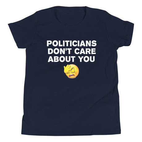 Politicians Don't Care About You Youth Shirt