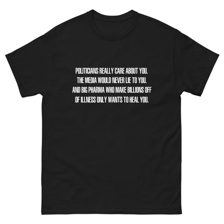 Politicians Really Care About You Heavy Cotton Shirt