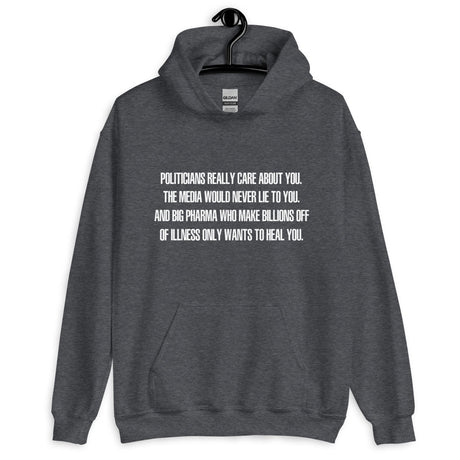 Politicians Really Care About You Hoodie