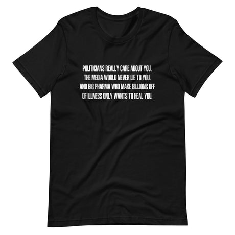 Politicians Really Care About You Shirt