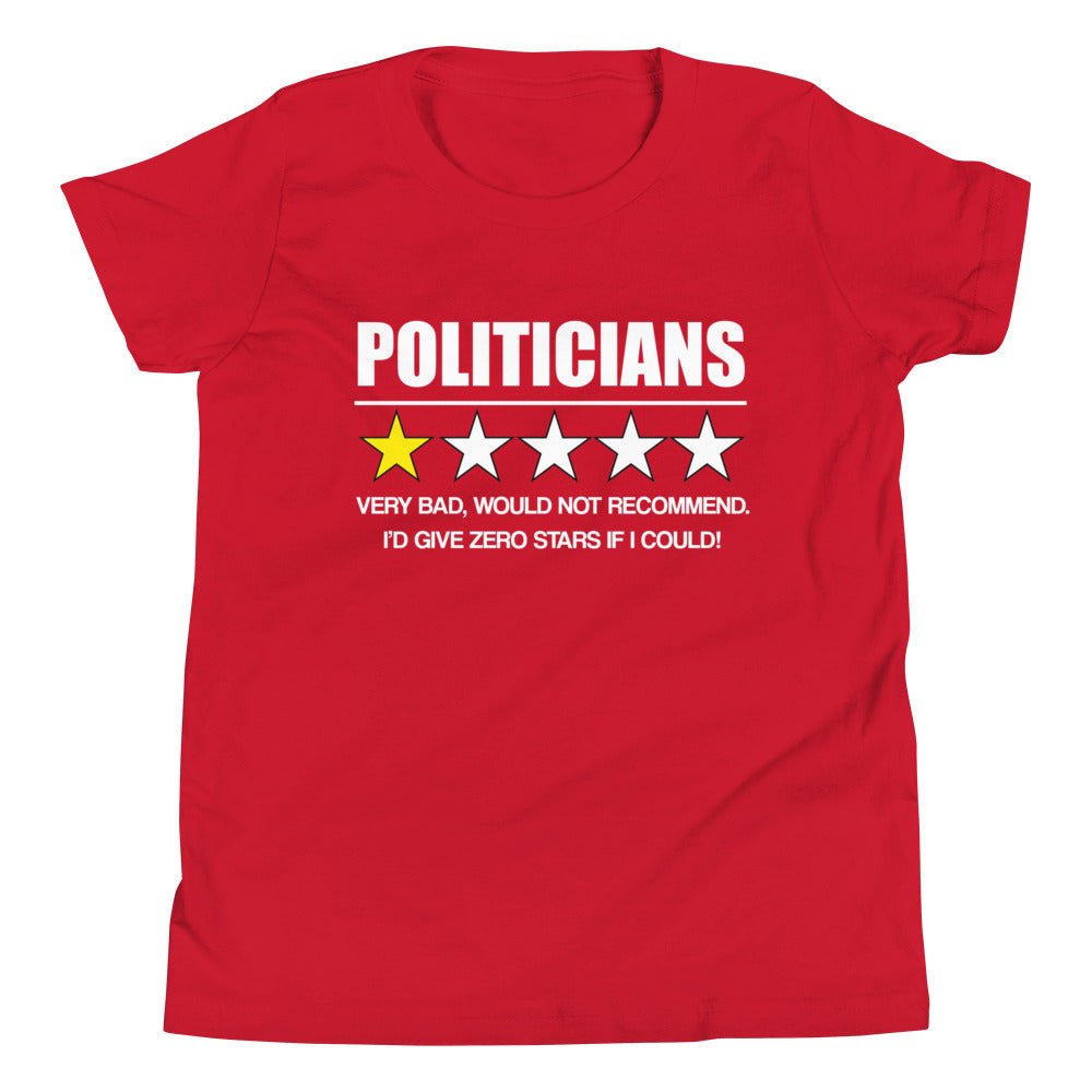 Politicians Very Bad Would Not Recommend Youth Shirt