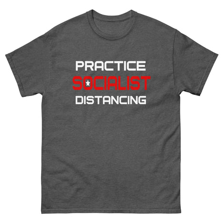 Practice Socialist Distancing Heavy Cotton Shirt