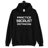 Practice Socialist Distancing Hoodie