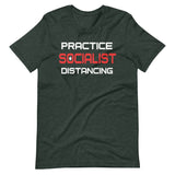 Practice Socialist Distancing Shirt