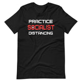 Practice Socialist Distancing Shirt