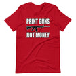 Print Guns Not Money Shirt