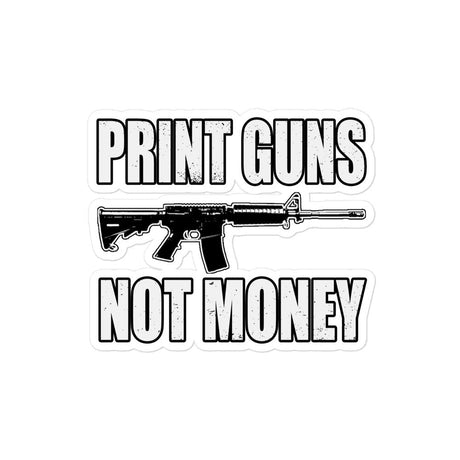 Print Guns Not Money Sticker