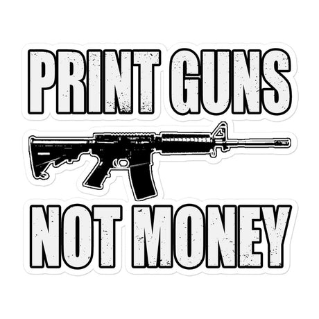 Print Guns Not Money Sticker