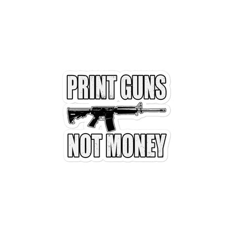 Print Guns Not Money Sticker