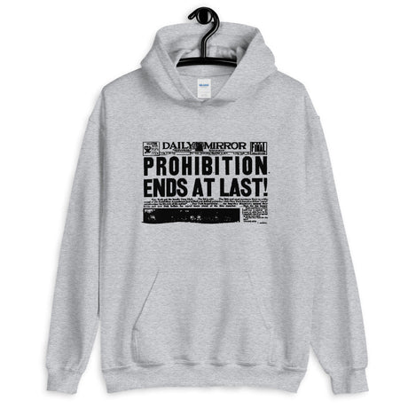 Prohibition Ends at Last Hoodie