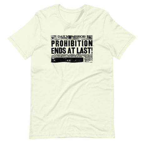 Prohibition Ends at Last Shirt