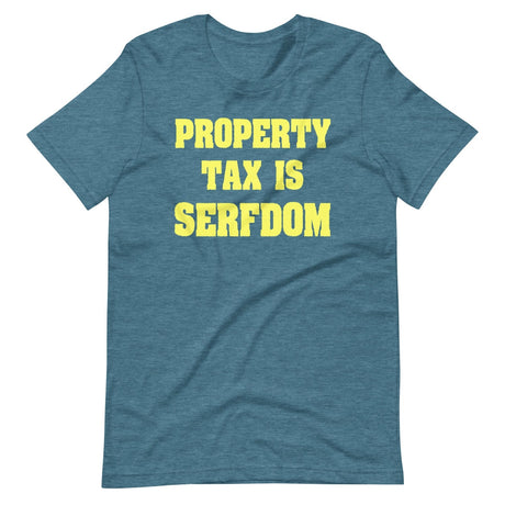 Property Tax Is Serfdom Shirt