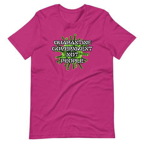 Quarantine Government Not People Shirt