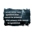 Questions That Cannot Be Answered Sticker