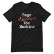 Rage on Behalf of The Machine Shirt