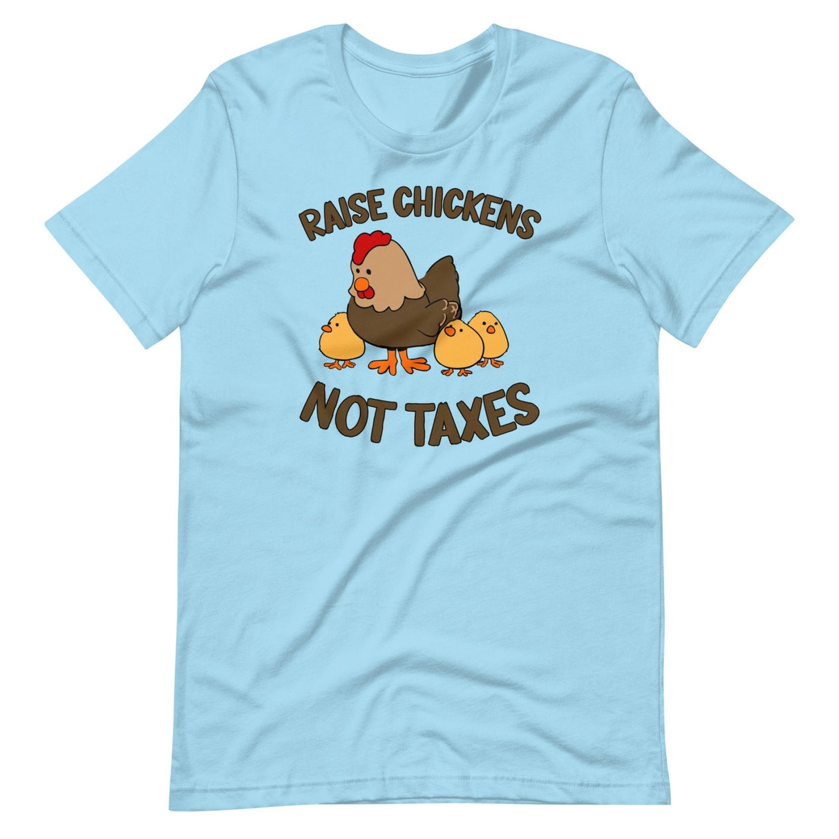 Raise Chickens Not Taxes Shirt