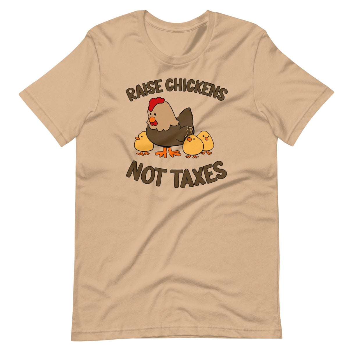 Raise Chickens Not Taxes Shirt