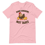 Raise Chickens Not Taxes Shirt