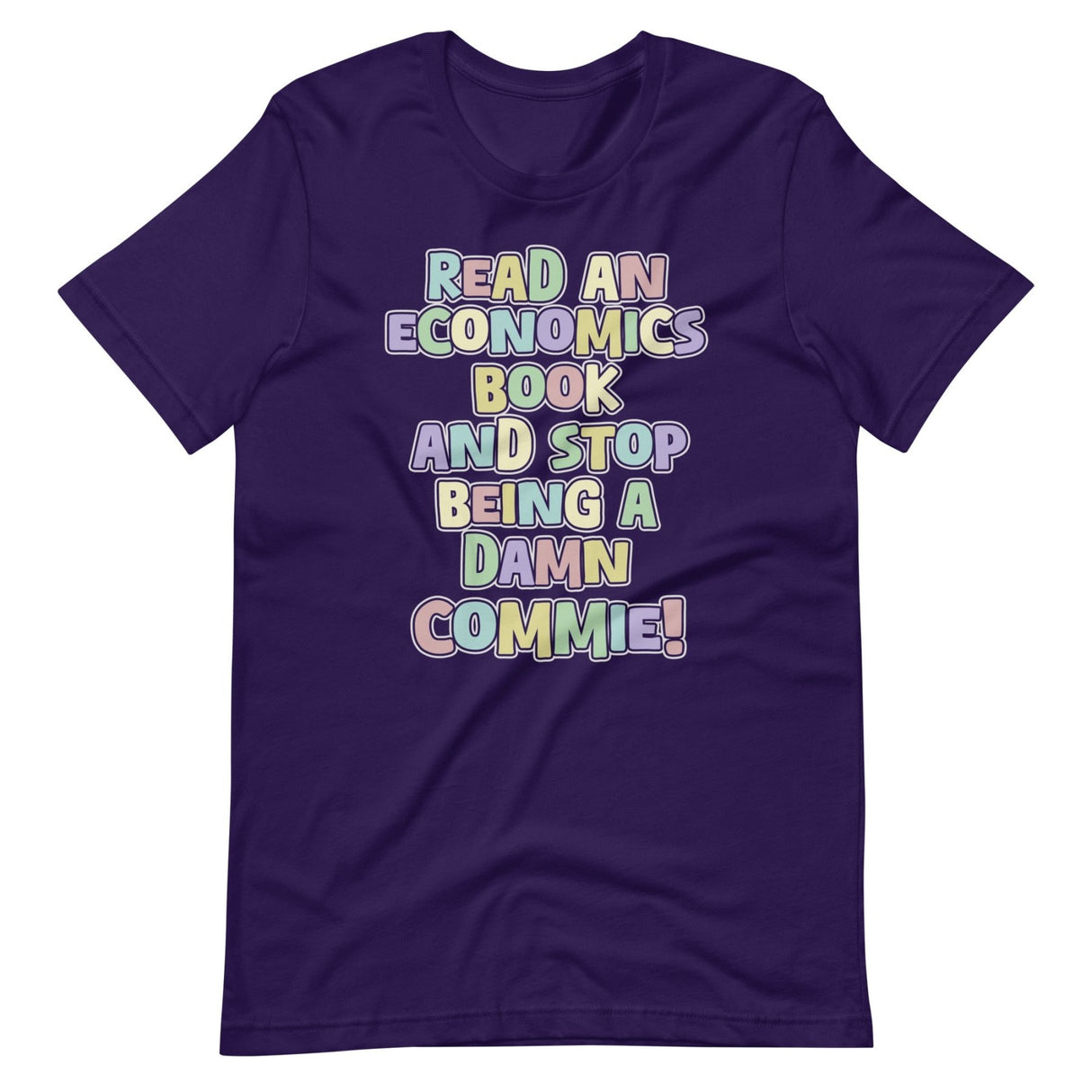 Read an Economics Book And Stop Being a Damn Commie Shirt