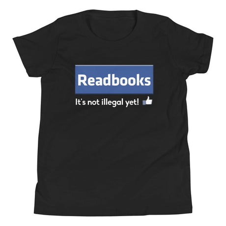 Readbooks It's Not Illegal Yet Youth Shirt